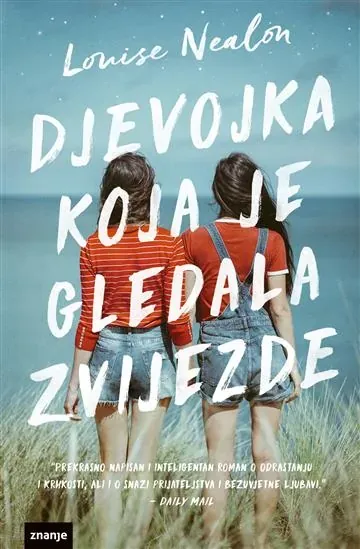 Knjiga "Djevojka koja je gledala zvijezde", autora Louise Nealon, izdavač Znanje
