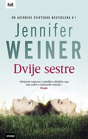 Knjiga "Dvije sestre T.U Znanje", autora Jennifer Weiner, izdavač Znanje