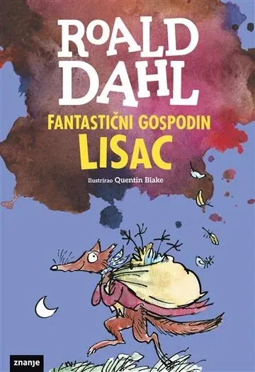 Knjiga "FANTASTIČNI GOSPODIN LISAC", autora Roald Dahl, izdavač Znanje