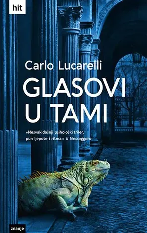 Knjiga "GLASOVI U TAMI,hit t.u.", autora Carlo Lucarelli, izdavač Znanje