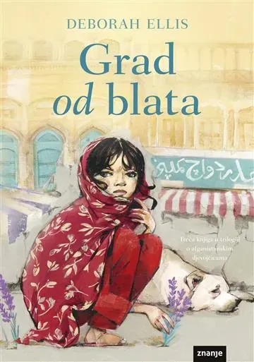 Knjiga "GRAD OD BLATA", autora Deborah Ellis, izdavač Znanje