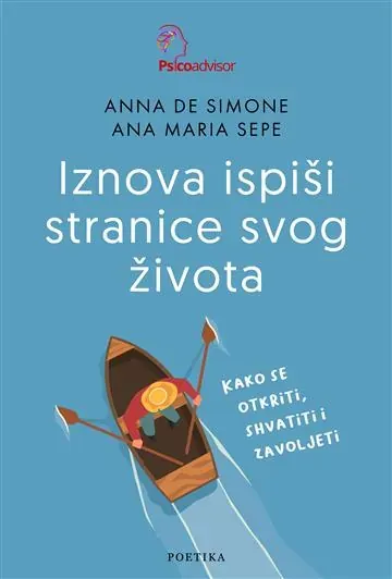 Knjiga "Iznova ispiši stranice svog života", autora Anna de Simone, Ana Maria Sepe, izdavač Poetika