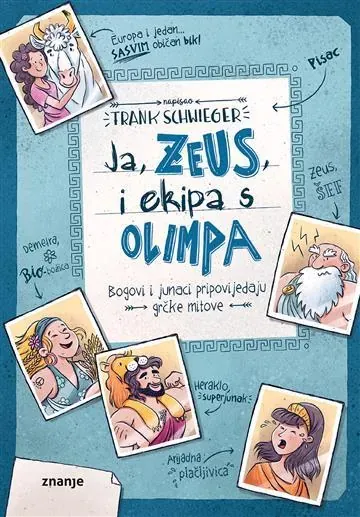 Knjiga "JA, ZEUS, I EKIPA S OLIMPA TU", autora Frank Schwieger, izdavač Znanje