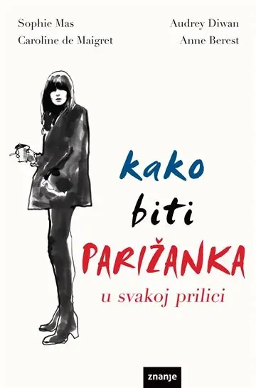 Kako biti Parižanka u svakoj prilici