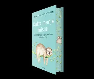 Kako manje misliti - EKSKLUZIVNO
