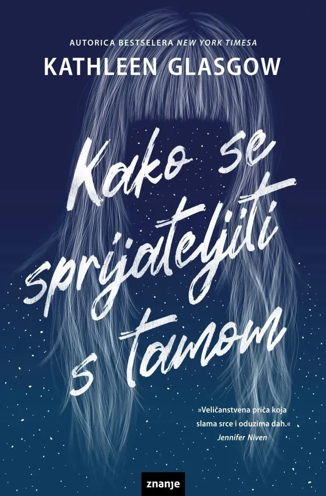 Knjiga "Kako se sprijateljiti s tamom", autora Kathleen Glasgow, izdavač Znanje