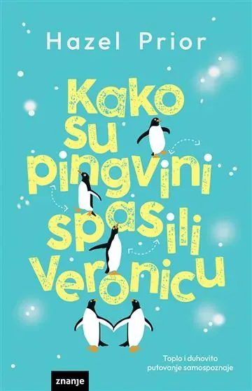 Knjiga "Kako su pingvini spasili Veronicu KDS", autora Hazel Prior, izdavač Znanje