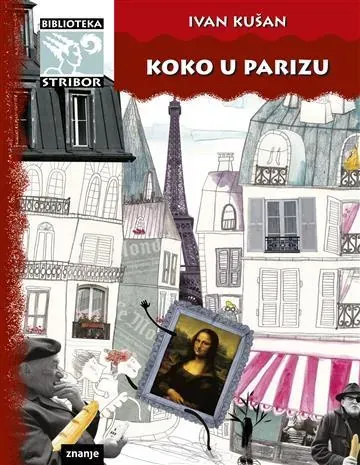 Knjiga "KOKO U PARIZU", autora Ivan Kušan, izdavač Znanje