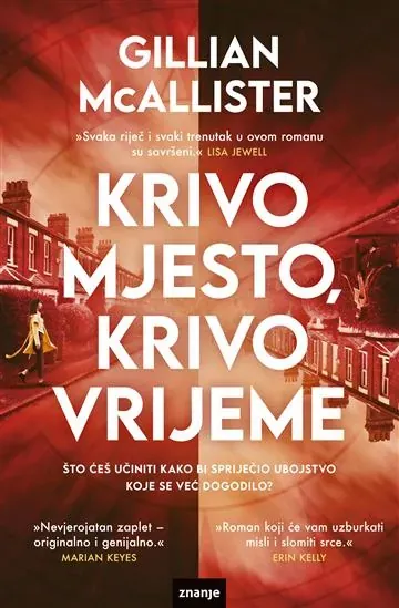 Knjiga "Krivo mjesto, krivo vrijeme", autora Gillian McAllister, izdavač Znanje