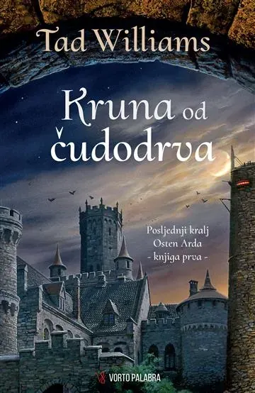 Knjiga "Kruna od čudodrva", autora Tad Williams, izdavač Vorto Palabra