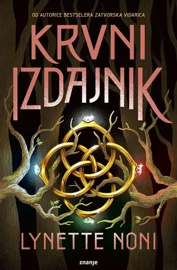 Knjiga "Krvni izdajnik", autora Lynette Noni, izdavač Znanje
