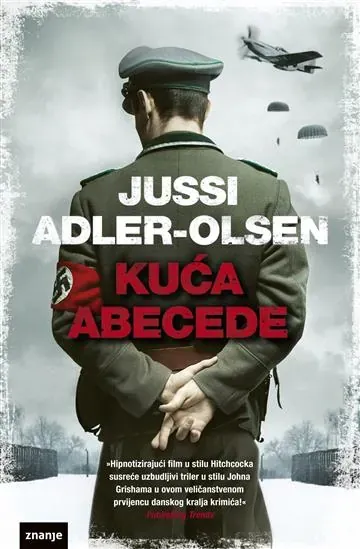 Knjiga "KUĆA ABECEDE", autora Jussi Adler Olsen, izdavač Znanje