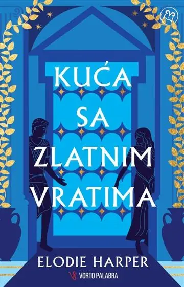 Knjiga "Kuća sa zlatnim vratima", autora Elodie Harper, izdavač Vorto Palabra