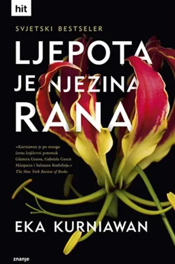 Knjiga "Ljepota je njezina rana m.u.", autora Eka Kurniawan, izdavač Znanje
