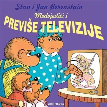 Knjiga "Medvjedići i previše televizije", autora Stan Berenstain, Jan Berenstain, izdavač Vorto Palabra