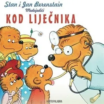 Knjiga "MEDVJEDIĆI KOD LIJEČNIKA", autora Stan Berenstain, Jan Berenstain, izdavač Vorto Palabra