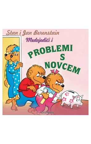 Knjiga "MEDVJEDIĆI PROBLEMI S NOVCEM", autora Stan Berenstain, Jan Berenstain, izdavač Vorto Palabra