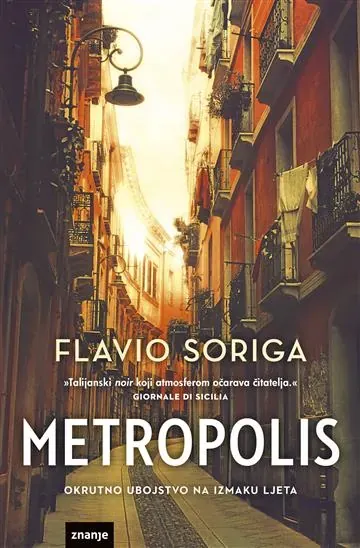 Knjiga "Metropolis", autora Flavio Soriga, izdavač Znanje