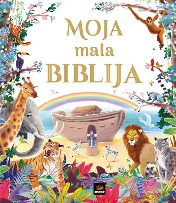 Knjiga "Moja mala Biblija", autora Nepoznat autor, izdavač Znanje
