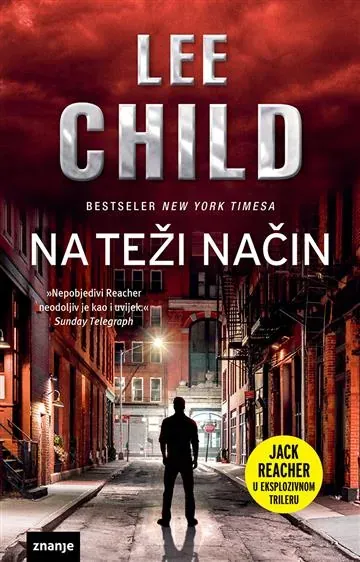 Knjiga "NA TEŽI NAČIN KDS", autora Lee Child, izdavač Znanje