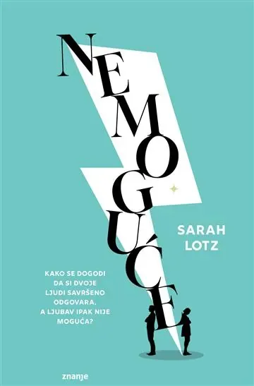 Knjiga "Nemoguće", autora Sarah Lotz, izdavač Znanje