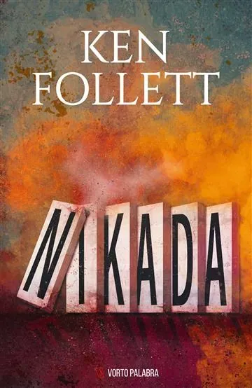 Knjiga "Nikada", autora Ken Follett, izdavač Vorto Palabra