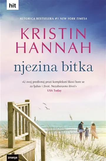 Knjiga "Njezina bitka", autora Kristin Hannah, izdavač Znanje
