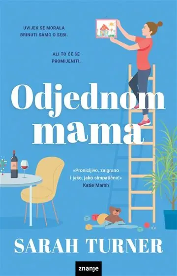 Knjiga "Odjednom mama KDS", autora Sarah Turner, izdavač Znanje