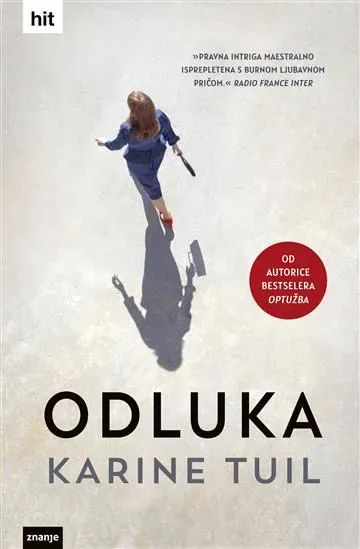 Knjiga "ODLUKA", autora Karine Tuil, izdavač Znanje