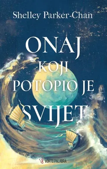 Knjiga "Onaj koji potopio je svijet", autora Shelley Parker-Chan, izdavač Vorto Palabra