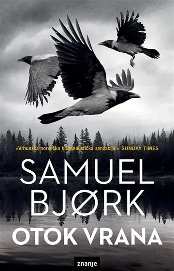 Knjiga "Otok vrana", autora Samuel Bjork, izdavač Znanje