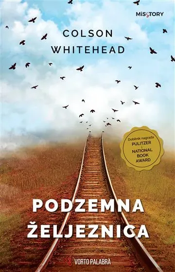 Knjiga "PODZEMNA ŽELJEZNICA", autora Colson Whitehead, izdavač Vorto Palabra