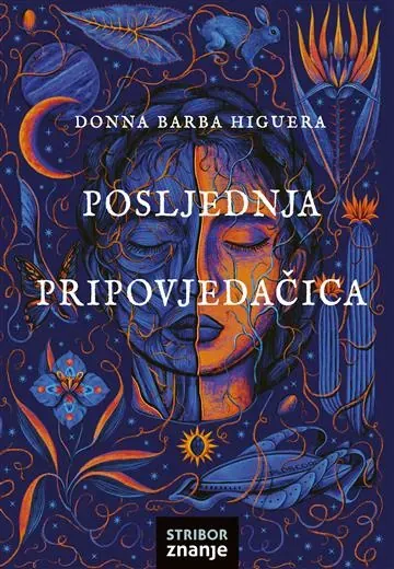Knjiga "Posljednja pripovjedačica", autora Donna Barba Higuera, izdavač Znanje