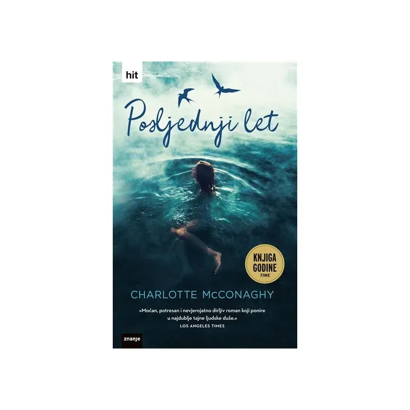 Knjiga "Posljednji let", autora Charlotte McConaghy, izdavač Znanje