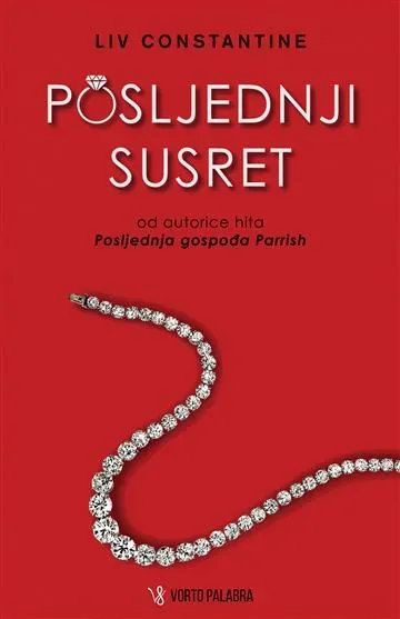 Knjiga "Posljednji susret", autora Liv Constantine, izdavač Vorto Palabra