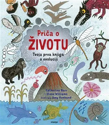 Knjiga "Priča o životu", autora Catherine Barr, Steve Williams, izdavač Znanje