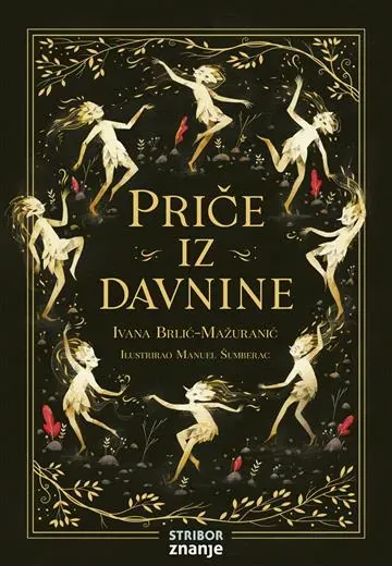 Knjiga "Priče iz davnine", autora Ivana Brlić-Mažuranić, izdavač Znanje