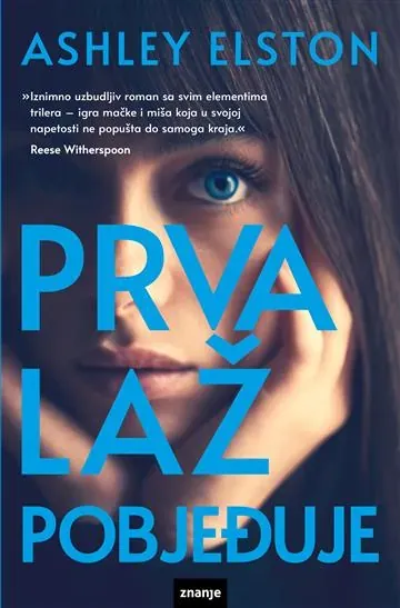Knjiga "Prva laž pobjeđuje", autora Ashley Elston, izdavač Znanje