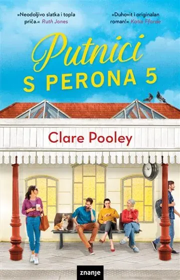 Knjiga "Putnici s perona 5 KDS", autora Clare Pooley, izdavač Znanje