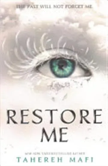 Knjiga "Restore Me", autora Tahereh Mafi, izdavač Harpercollins Publishers