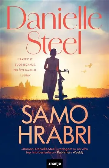 Knjiga "Samo hrabri KDS", autora Danielle Steel, izdavač Znanje