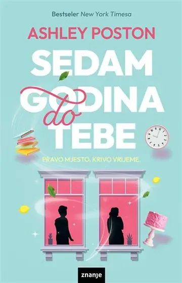 Knjiga "Sedam godina do tebe KDS", autora Ashley Poston, izdavač Znanje