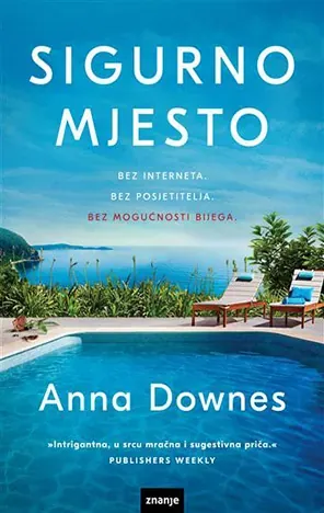 Knjiga "Sigurno mjesto m.u.", autora Anna Downes, izdavač Znanje