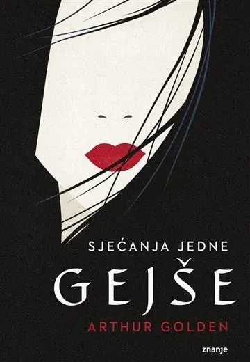 Knjiga "Sjećanje jedne gejše TU", autora Arthur Golden, izdavač Znanje