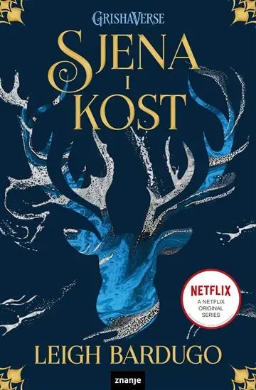Knjiga "SJENA I KOST 1 DIO", autora Leigh Bardugo, izdavač Znanje