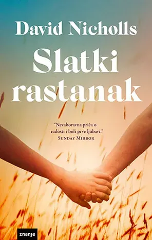 Knjiga "Slatki rastanak", autora David Nicholls, izdavač Znanje
