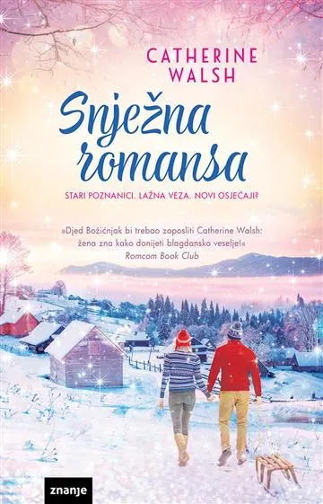 Knjiga "Snježna romansa KDS", autora Catherine Walsh, izdavač Znanje