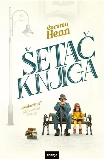 Knjiga "Šetač knjiga", autora Carsten Henn, izdavač Znanje