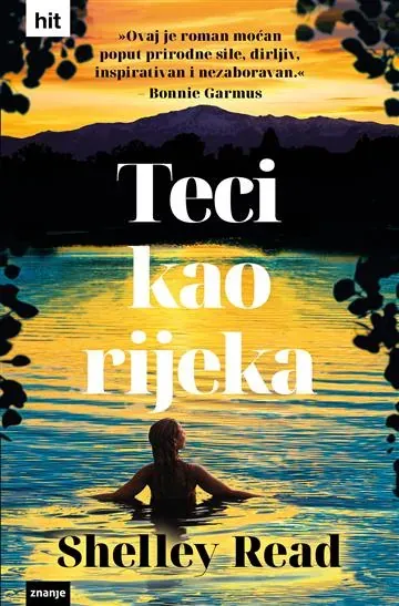 Knjiga "Teci kao rijeka", autora Shelley Read, izdavač Znanje