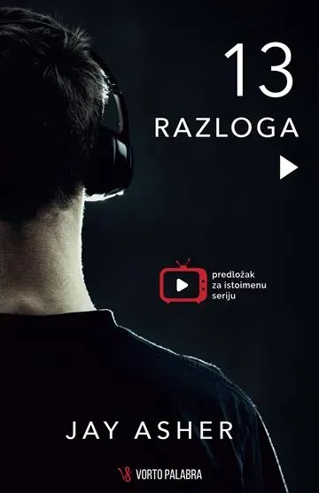 Knjiga "Trinaest razloga", autora Jay Asher, izdavač Vorto Palabra
